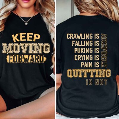 Alternative view of Keep Moving Forward Funny Workout Fitness Motivation Printed On 2 Sides T-Shirt