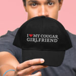I Love My Cougar Girlfriend Funny Embroidered Twill Hat Adjustable Cap For Men Women