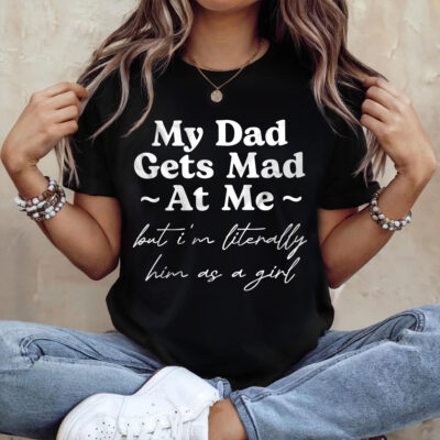 Alternative view of My Dad Gets Mad At Me But I'm Literally Him As A Girl Funny T-Shirt - V-Neck Shirt