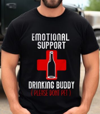 Emotional Support Drinking Buddy Please Don't Pet Funny Adult Humor Drinking T-Shirt