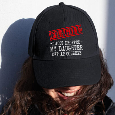 Alternative view of Fragile I Just Dropped My Daughter Off At College Proud Parent Senior Embroidered Twill Hat Adjustable Cap For Men Women