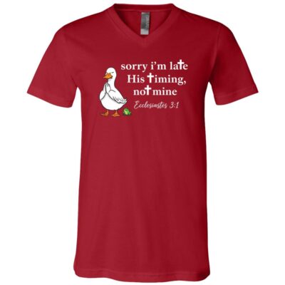 Sorry I'm Late His Timing Not Mine 3:1 Funny Goose Christian T-Shirt, Canvas Red, V-Neck T-Shirt