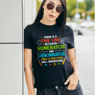 There Is a Fine Line Between Numerator and Denominator Only a Fraction Will Understand T-Shirt - Math Teacher V-Neck
