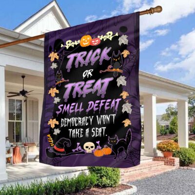Alternative view of Trick or Treat Smell Defeat Democracy Won't Take A Seat Funny Political Halloween Outdoor House Flag - Home Garden Flag