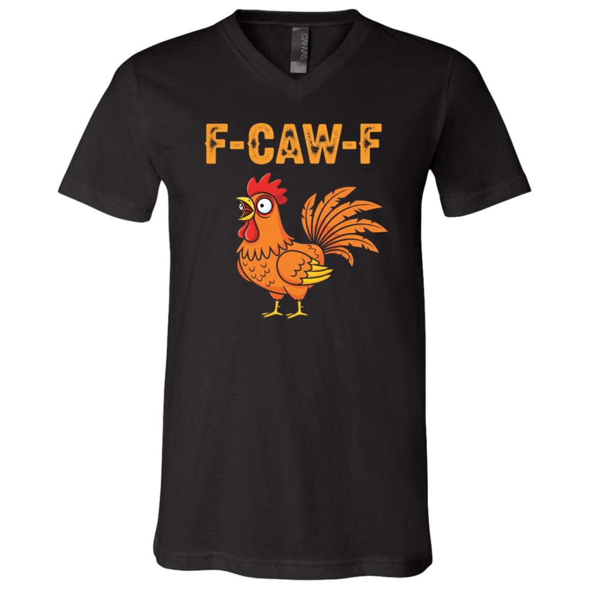 F-Caw-F Funny Chicken Humor F-Caw-F Quote Rooster Meme T-Shirt, Black, V-Neck T-Shirt
