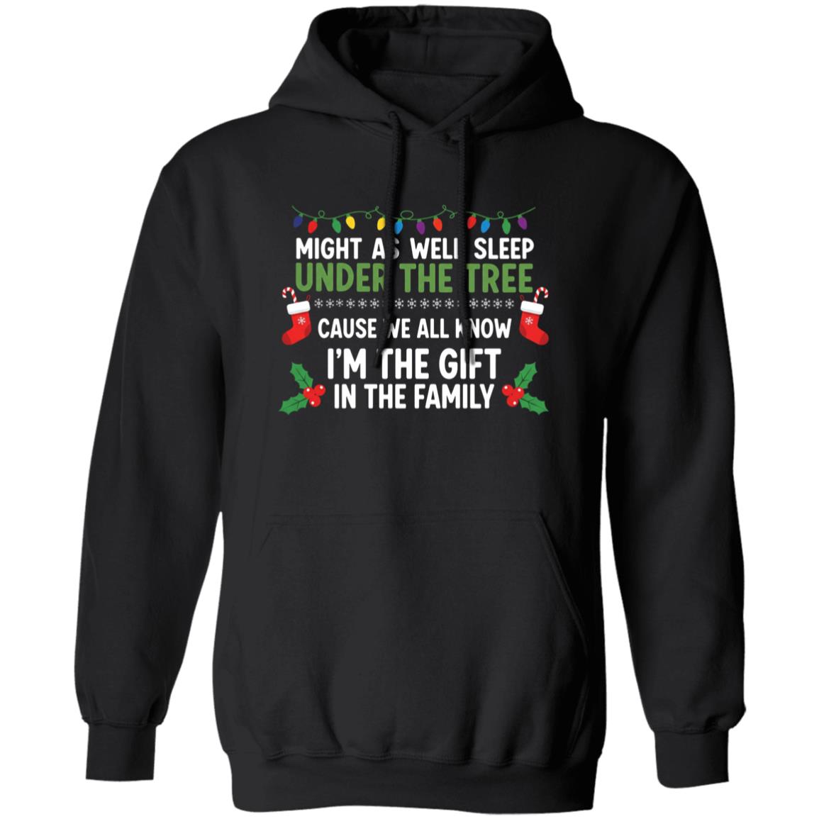 Might As Well Keep Under The Tree I’m The Gift In The Family Christmas, Black, Hoodie