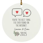 Personalized Online Dating Ornament, You're The Best Thing I've Ever Found on the Internet, White, Circle Ornament