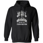 I'm A Grouchy Chubby Woman If You Don't Want A Sarcastic Hoodie Sweatshirt, Black, Hoodie I'm A Grouchy Chubby Woman If You Don't Want A Sarcastic Hoodie Sweatshirt, Black, Hoodie