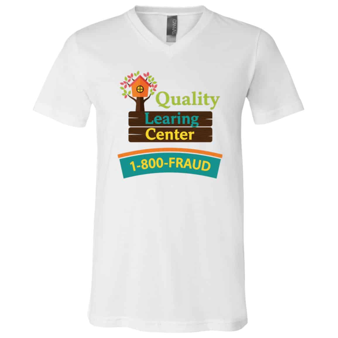 Quality Learing Center 1800 Fraud T-Shirt - V-Neck Shirt, White, V-Neck T-Shirt Quality Learing Center 1800 Fraud T-Shirt - V-Neck Shirt, White, V-Neck T-Shirt