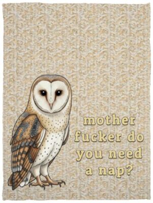 Funny Owl Mother Fucker Do You Need A Nap Fleece Blanket - Sherpa Blanket, White, Cozy Plush Fleece Blanket - 30x40