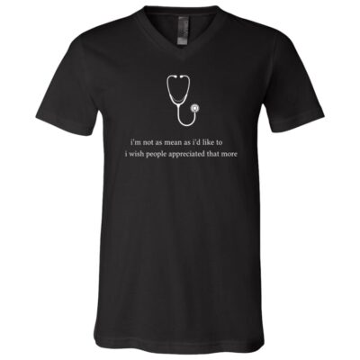 I'm Not As Mean As Nurse Doctor T-Shirt - V-Neck Shirt, Black, V-Neck T-Shirt