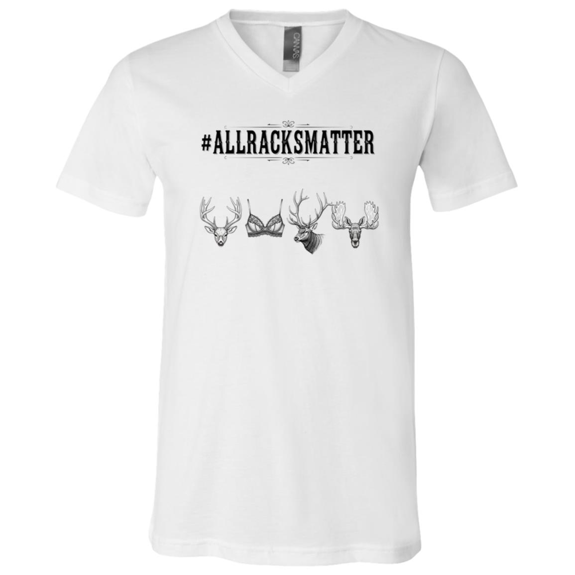 All Racks Matter T-Shirt - V-Neck Shirt, White, V-Neck T-Shirt
