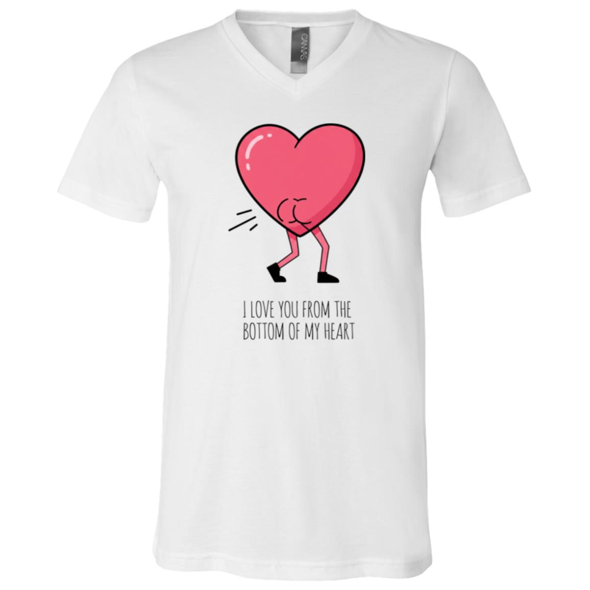 I Love You From The Bottom of My Heart T-Shirt - V-Neck Shirt, White, V-Neck T-Shirt