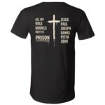 All my Role Models Went To Prison Jesus Print On Back T-Shirt, Black, V-Neck T-Shirt