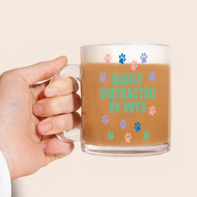 Easily Distracted By Pets Clear Glass Mug With Handle
