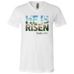 He Is Risen Matthew 28:6 Christian T-Shirt - V-Neck Shirt - Youth Shirt, White, V-Neck T-Shirt