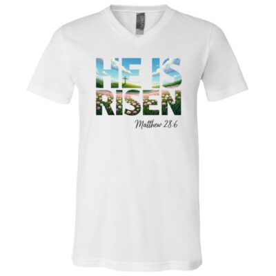 He Is Risen Matthew 28:6 Christian T-Shirt - V-Neck Shirt - Youth Shirt, White, V-Neck T-Shirt