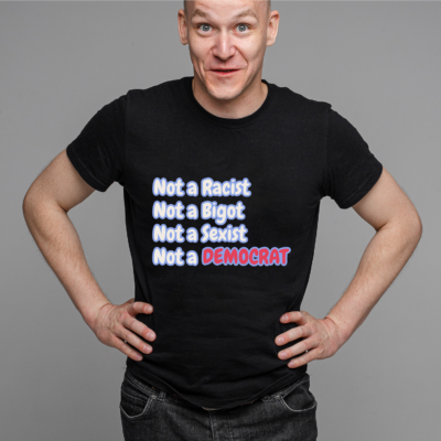 Alternative view of Not A Racist Bigot Sexist Not A Democrat T-Shirt - V-Neck Shirt