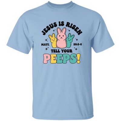 Jesus Is Risen Tell Your Peeps Easter Bunny T-Shirt - Youth Shirt, Light Blue, Unisex T-Shirt