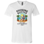 Fucking Quitter Oops I Mean Happy Retirement 2026 Women T-Shirt - V-Neck Shirt, White, V-Neck T-Shirt