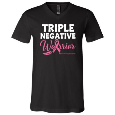 Triple Negative Warrior T-Shirt - V-Neck Shirt - Breast Cancer Awareness Shirt, Black, V-Neck T-Shirt