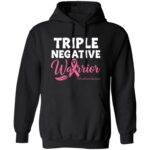 Triple Negative Warrior Breast Cancer Awareness Hoodie - Long Sleeve - Sweatshirt, Black, Hoodie