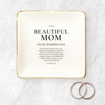 To My Beautiful Mom On Wedding Day Jewelry Dish - Mother of The Bride Jewelry Tray - Mother's Day Gifts (Copy)