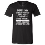 There's Only So Many T-Shirt - V-Neck Shirt, Black, V-Neck T-Shirt