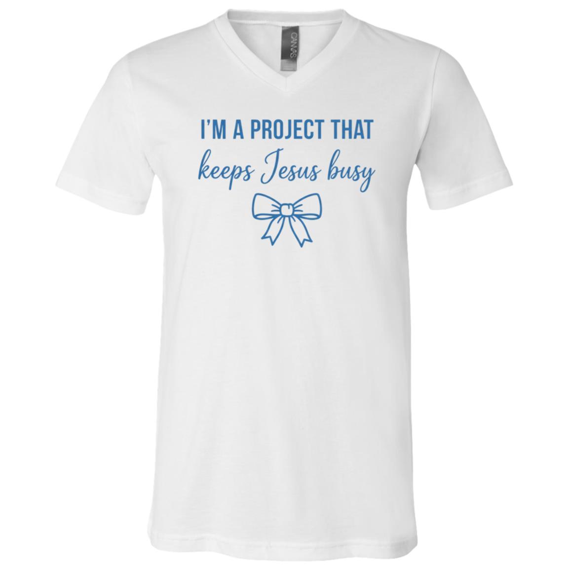 Funny Christian Shirt, I’m A Project That Keeps Jesus Busy Tee, White, V-Neck T-Shirt